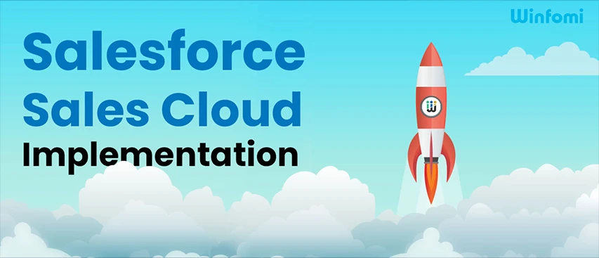 Salesforce Sales Cloud implementation guide for business growth